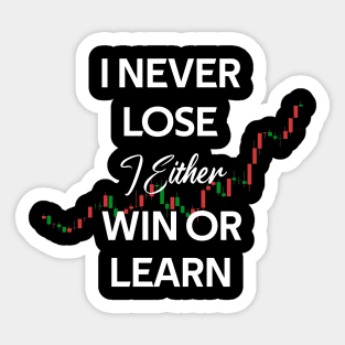 i never lose i either win or learn - stock investing Sticker